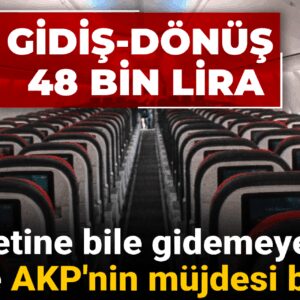 memleketine bile gidemeyen asgari ucretliye akpnin mujdesi bu olur gidis donus 48 bin lira Q9yRBlRP
