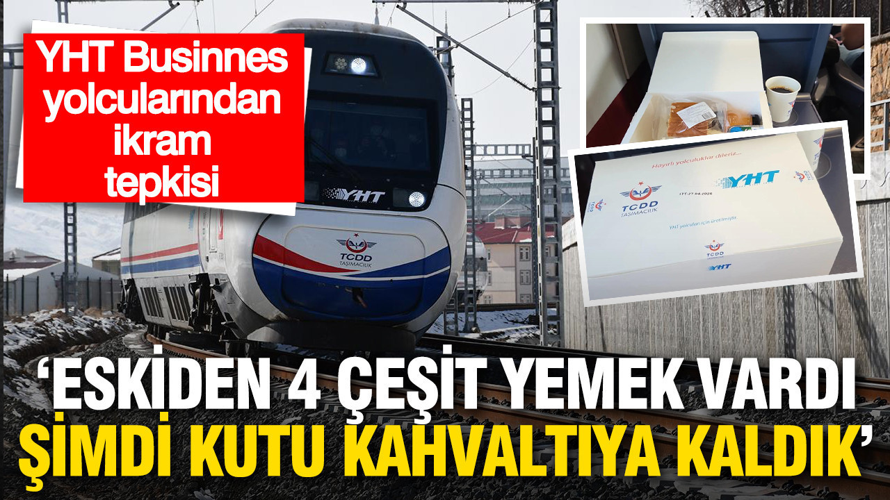 YHT Business Sınıfında İkramlar Eleştiriliyor: ‘Eskiden 4 Çeşit Yemek Vardı, Şimdi Kahvaltı Kutusuyla Yetiniyoruz’